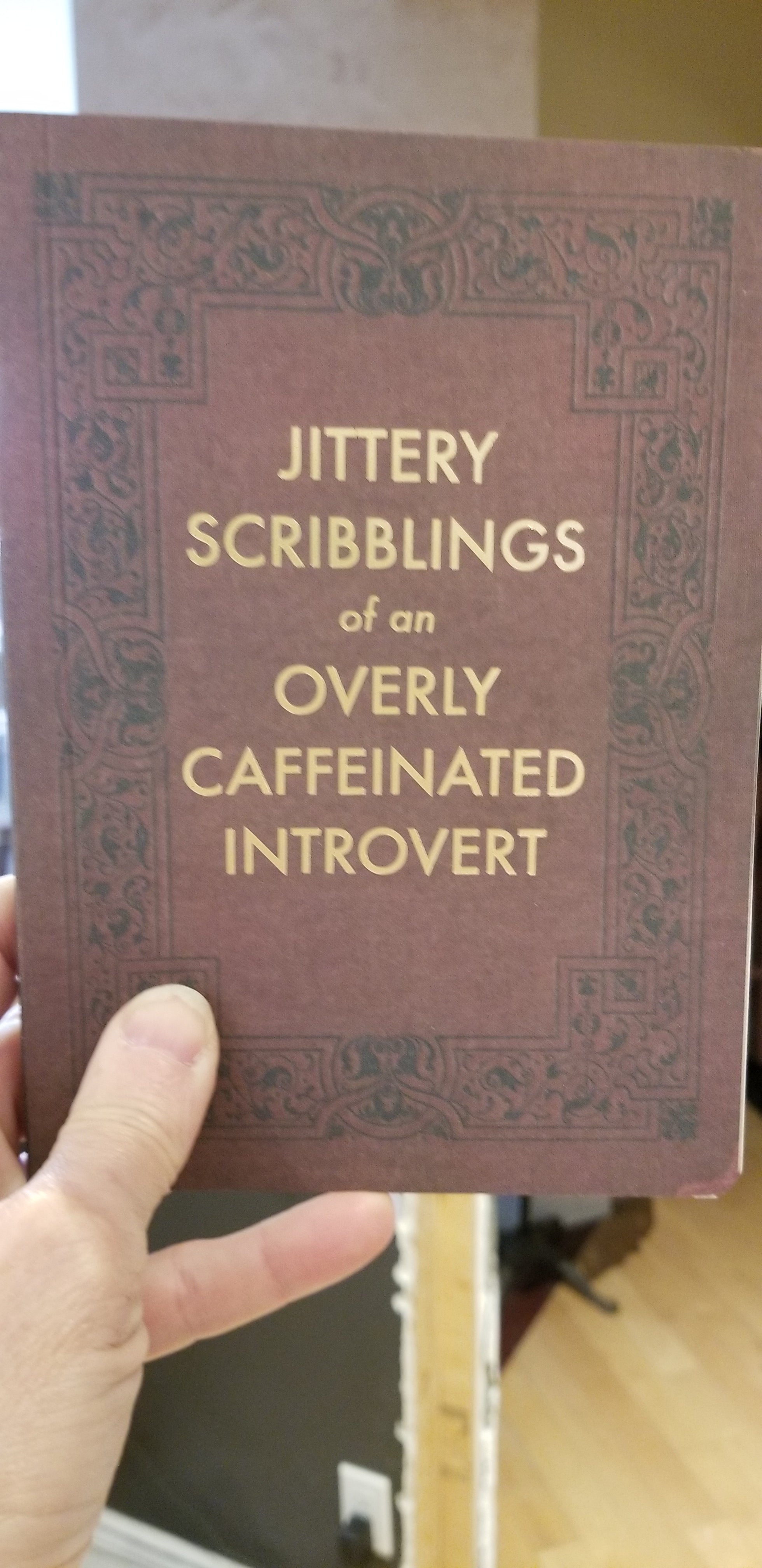 Jittery Scribblings Of An Overly Caffeinated Introvert Journal
