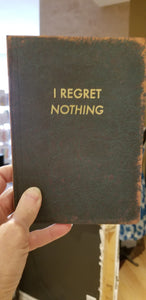 I Regret Nothing Journal