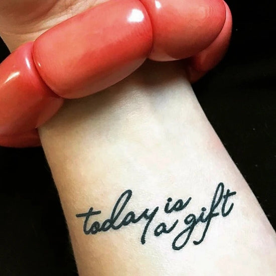 "Today Is Gift" Tattoo