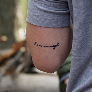 " I Am Enough"  Script  Tattoo